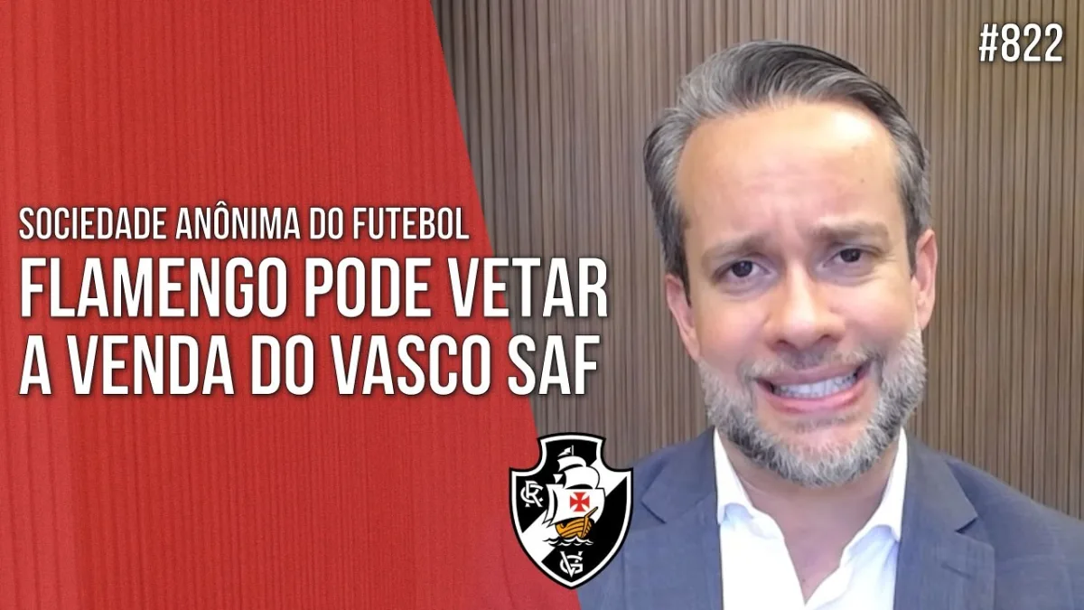 Flamengo aciona CBF para vetar venda da SAF do Vasco